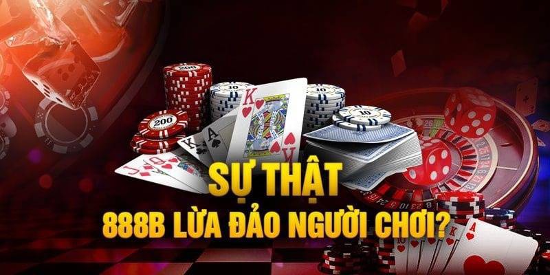 888B lừa đảo: Giải đáp tin đồn thất thiệt về sân chơi