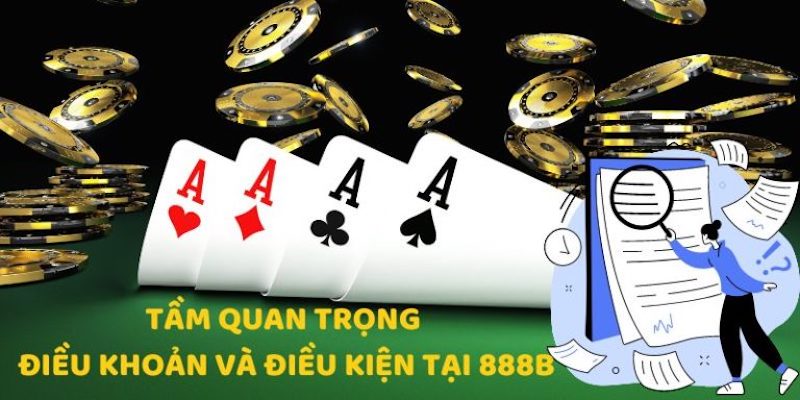 Điều Khoản Điều Kiện Tại 888b Quan Trọng Thành Viên Cần Biết