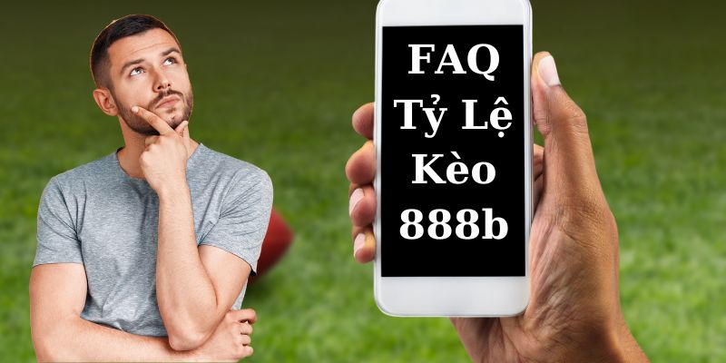 Tỷ Lệ Kèo 888b - Tổng Quan Thông Tin Cho Người Mới